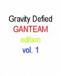Gravity Defied GANTEAM edition